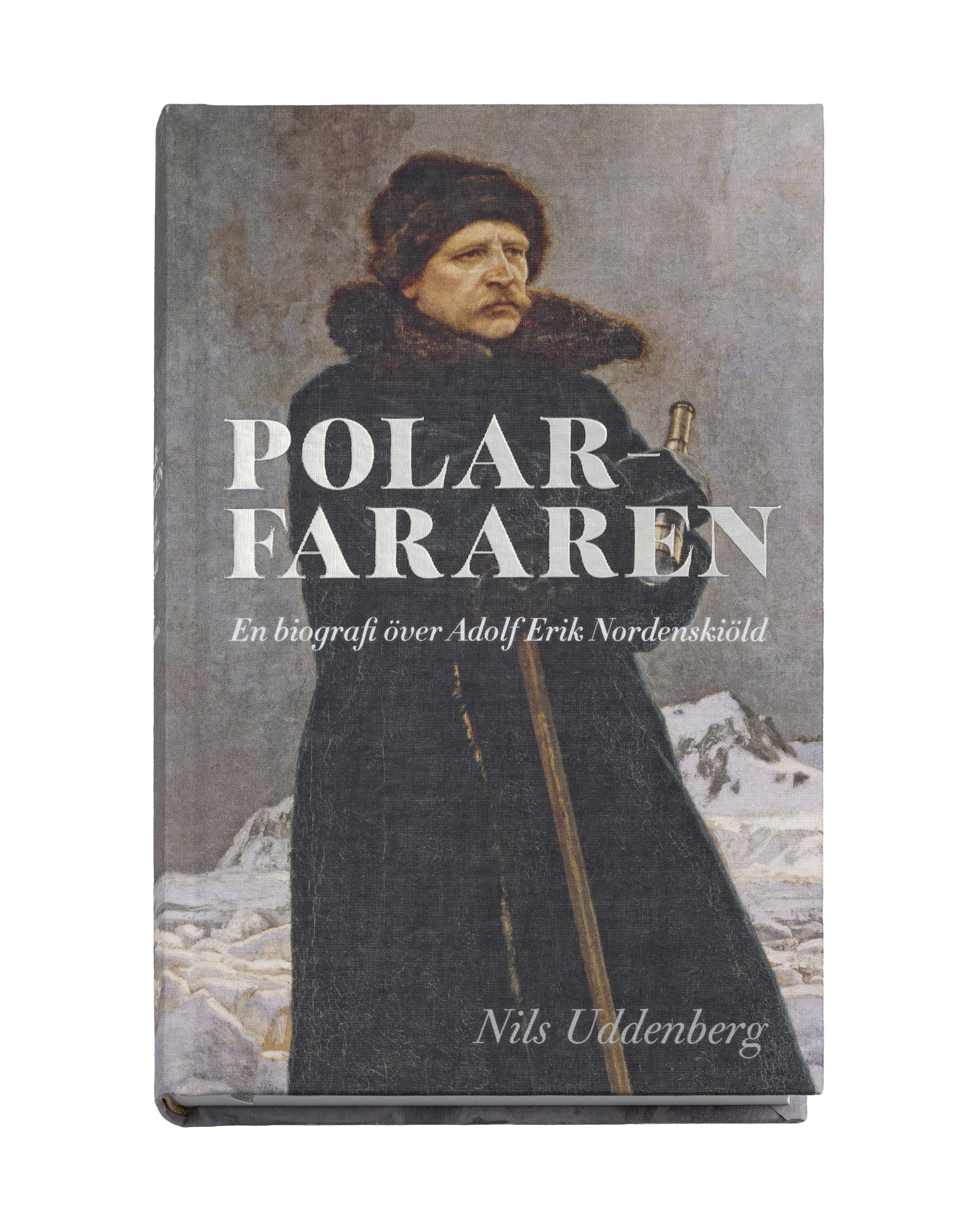 Polarfararen: En biografi över Adolf Erik Nordenskiöld