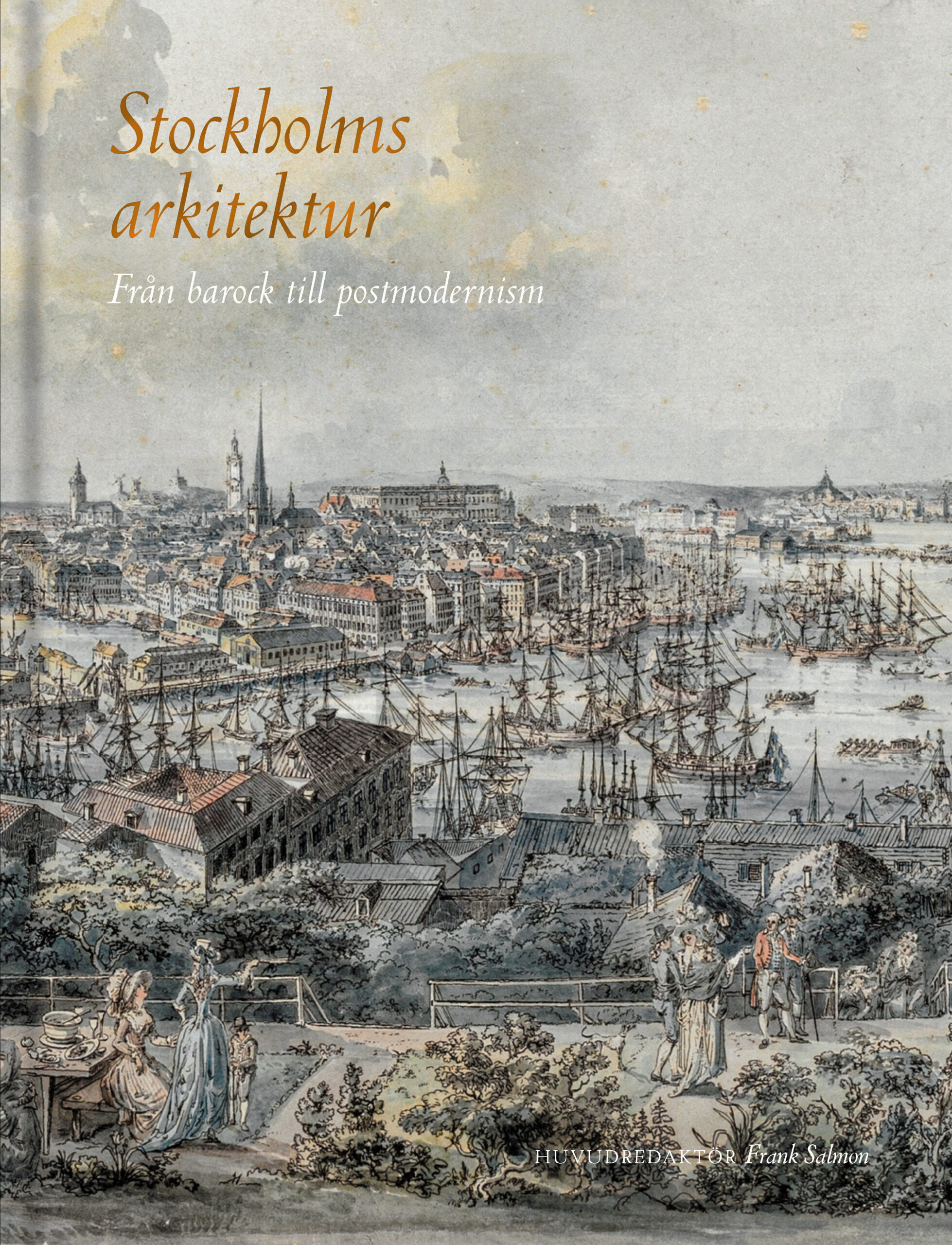 Stockholms arkitektur : från barock till postmodernism